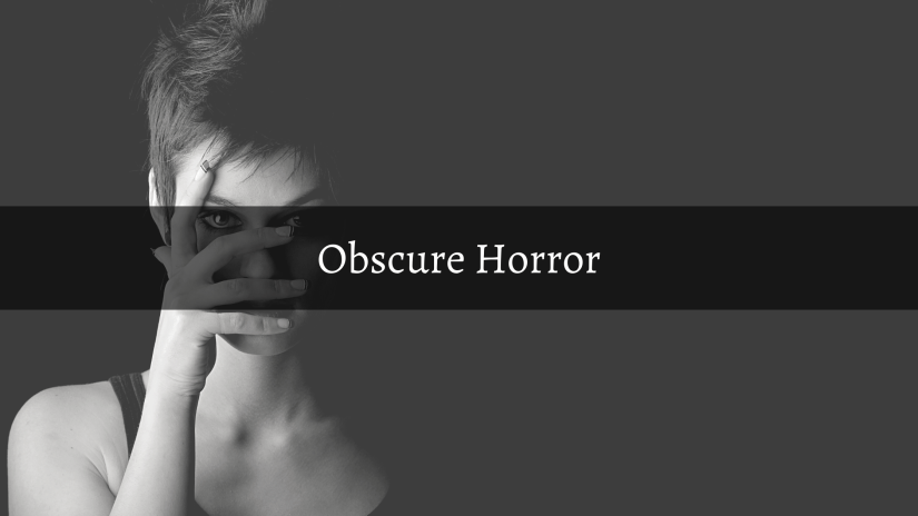Blog header: Obscure Horror Image: A woman peeking through her fingers