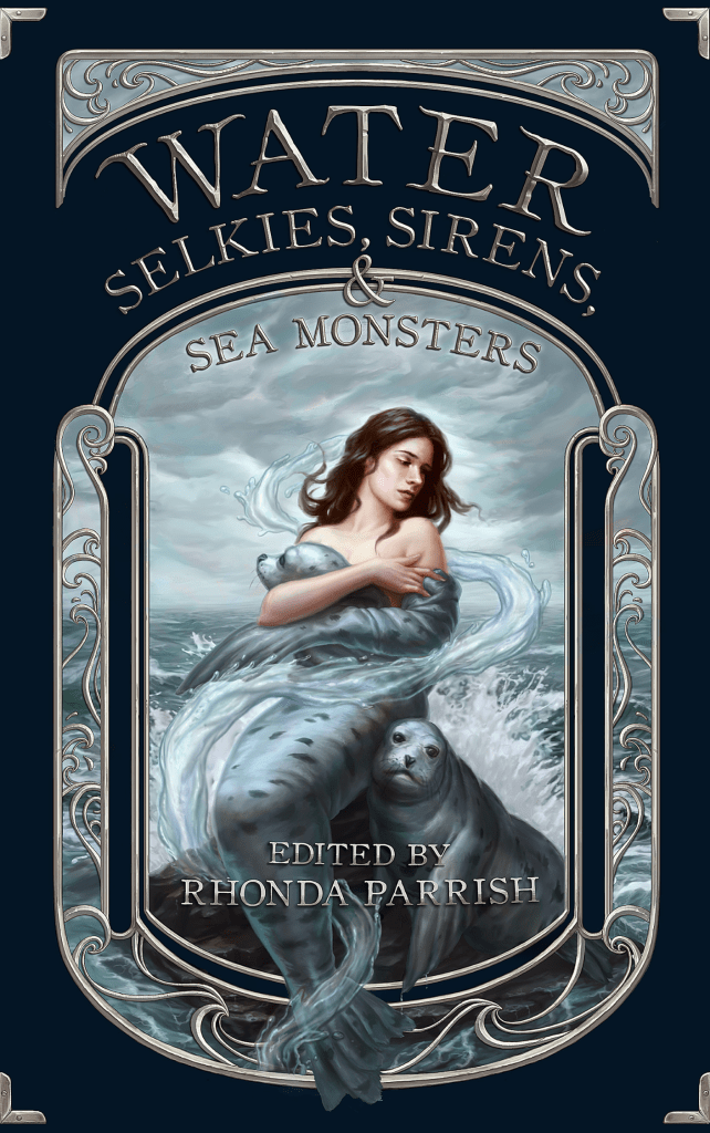 Water Selkies Sirens and Sea Monsters book cover showing selkie taking off her fur