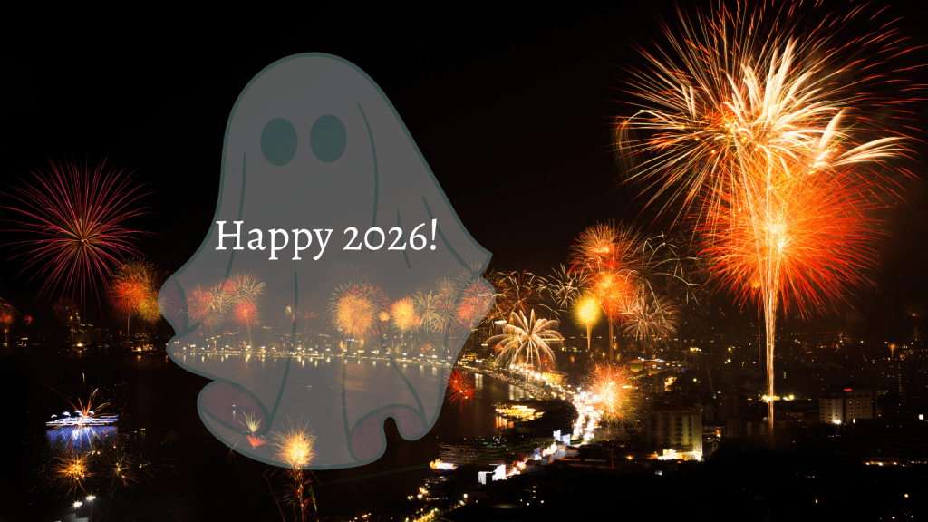 A ghost wishes you all a happy 2026!